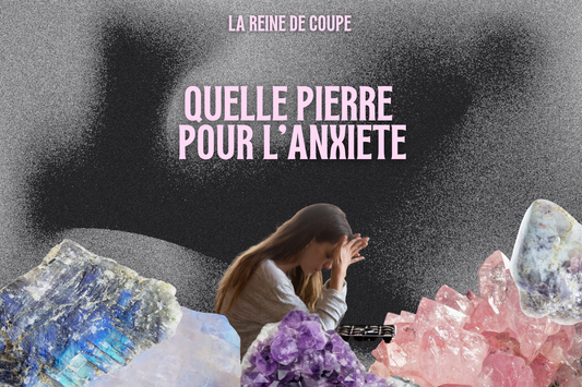Quelle pierre pour l’anxiété ? Les 5 pierres naturelles les plus efficaces